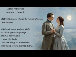 Romantyczność Adam Mickiewicz Poezja Wiersz