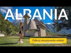 Albania, kraj plaży, widoków, kamiennych twierdz i niedostępnych gór