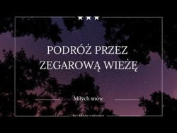 Podróż przez zegarową wieżę 🕰️| Nastrojowa opowieść do słuchania przed snem 😴