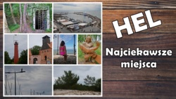 Helskie wyzwanie cz. 1. "Co warto zwiedzić w Helu?"