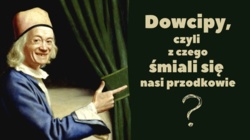 Dowcipy, czyli z czego śmiali się nasi przodkowie?