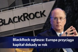 BlackRock ogłasza: Europa przyciąga kapitał dekady w rok