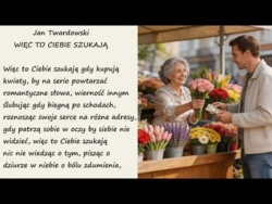 Więc To Ciebie Szukają Jan Twardowski Poezje Wiersze | Poezja Dla Duszy