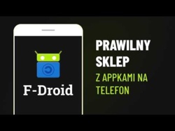 Google NIE CHCE, żebyś to znał! F-Droid, sklep z otwartoźródłowymi aplikacjami
