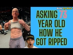 Asking 73 year old how he got ripped.