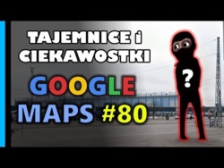 Google Maps - Tajemnice i Ciekawostki 80