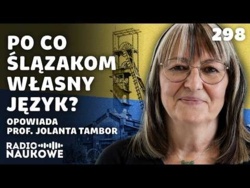Radio naukowe: Ślōnskŏ gŏdka – śląski to język, dialekt czy gwara? | prof. Jolanta Tambor