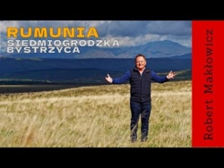 „Siedmiogrodzka Bystrzyca " - ROBERT MAKŁOWICZ odc.252