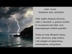 Tragedia Nad Jeziorem Julian Tuwim Poezje Wiersze | Poezja Dla Duszy