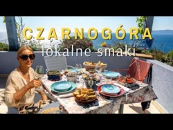 Odkrywamy sekrety kuchni Czarnogóry