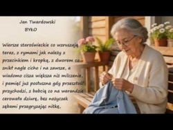 Było Jan Twardowski Poezje Wiersze | Poezja Dla Duszy