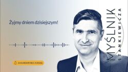 Żyjmy dniem dzisiejszym! — Myślnik Stankiewicza