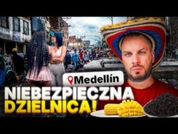 TANIE JEDZENIE I PROSTYTUTKI - NAJGORSZE DZIELNICE MEDELLIN