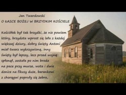 O Łasce Bożej w Brzydkim Kościele Jan Twardowski Poezje Wiersze | Poezja Dla Duszy