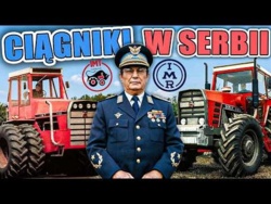 Josip Broz Tito i jego ciągniki - Traktory w Jugosławii: SERBIA