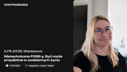 ILFS 2026: Nietechniczne FOSSy. Być może przydatne w codziennym życiu – Magdalena „claygirl” Wójcik