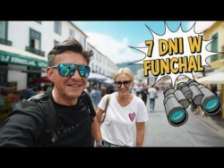 Spędziliśmy tydzień w Funchal. Dlaczego jest to lepsze miejsce niż się wydaje?