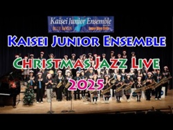 Kaisei Junior Ensemble Super Blue Birds - Christmas Jazz Live 2025, 2025-12-25