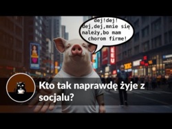 Kto tak naprawdę żyje z socjalu?