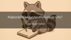 Najbardziej bezużyteczna funkcja Gita? Czym są git notes? - devszczepaniak.pl