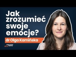 Do czego prowadzi tłumienie emocji? | dr Olga Kamińska