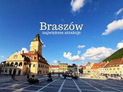 Braszów atrakcje – TOP 15. Co warto zobaczyć w Braszowie? Przewodnik - Podróże bez ości - Blog podróżniczy