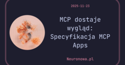 MCP Apps otwiera nową niszę dla programistów WWW