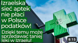 Izraelska sieć aptek nie płaci podatków w Polsce. Dzięki temu sprzedaje taniej leki w Izraelu!