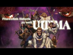 Przewodnik Huberta po serii Ultima. Koniec naczelnej sagi.