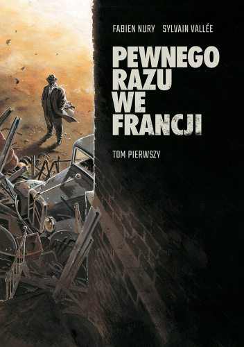 927 + 1 = 928 Tytuł: Pewnego razu we Francji - Tom pierwszy Autor: Fabien Nury, Sylvain Vallee Kategoria: - WujekAlien - Hejto.pl