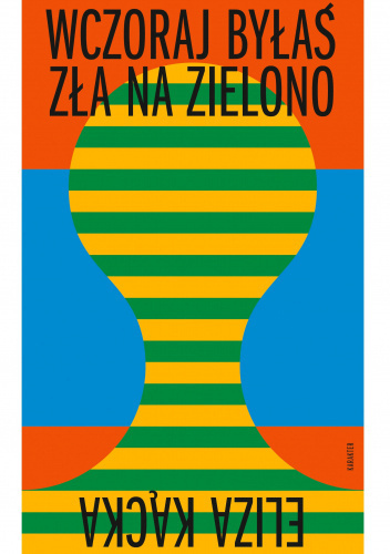 1747 + 1 = 1748 Tytuł: Wczoraj byłaś zła na zielono Autor: Eliza Kącka Kategoria: literatura piękna Ocena: - George_Stark - Hejto.pl