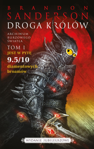 DROGA KRÓLÓW Brandon Sanderson seria ARCHIWUM BURZOWEGO ŚWIATŁA OCENA : 9.5/10 diamentowych broamów Jak zawsze - Dziwen - Hejto.pl