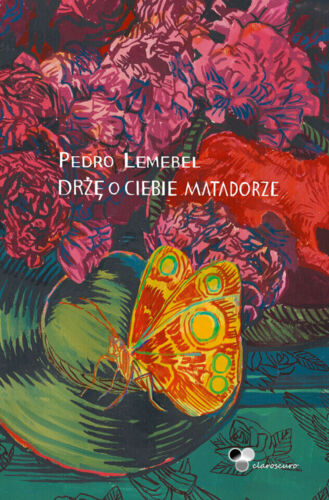 Tytuł: Drżę o ciebie matadorze Autor: Pedro Lemebel Gatunek: literatura - bojowonastawionaowca - Hejto.pl