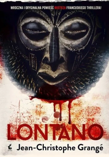 965 + 1 = 966 Tytuł: Lontano Autor: Jean-Christophe Grange Kategoria: kryminał, sensacja, thriller Wydawnictwo: Sonia - WujekAlien - Hejto.pl