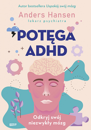887 + 1 = 888 Tytuł: Potęga ADHD Autor: Anders Hansen Kategoria: popularnonaukowa / psychologia / nauki medyczne - pingWIN - Hejto.pl